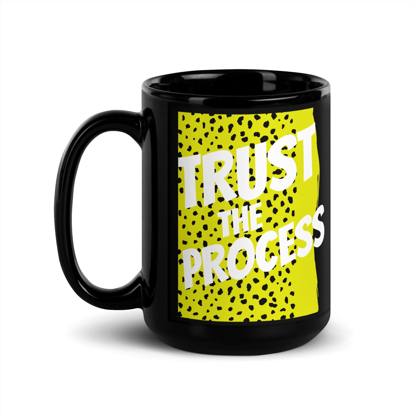 Luv Mugs By Nikki B 15oz Black Glossy TRUST THE PROCESS Mug