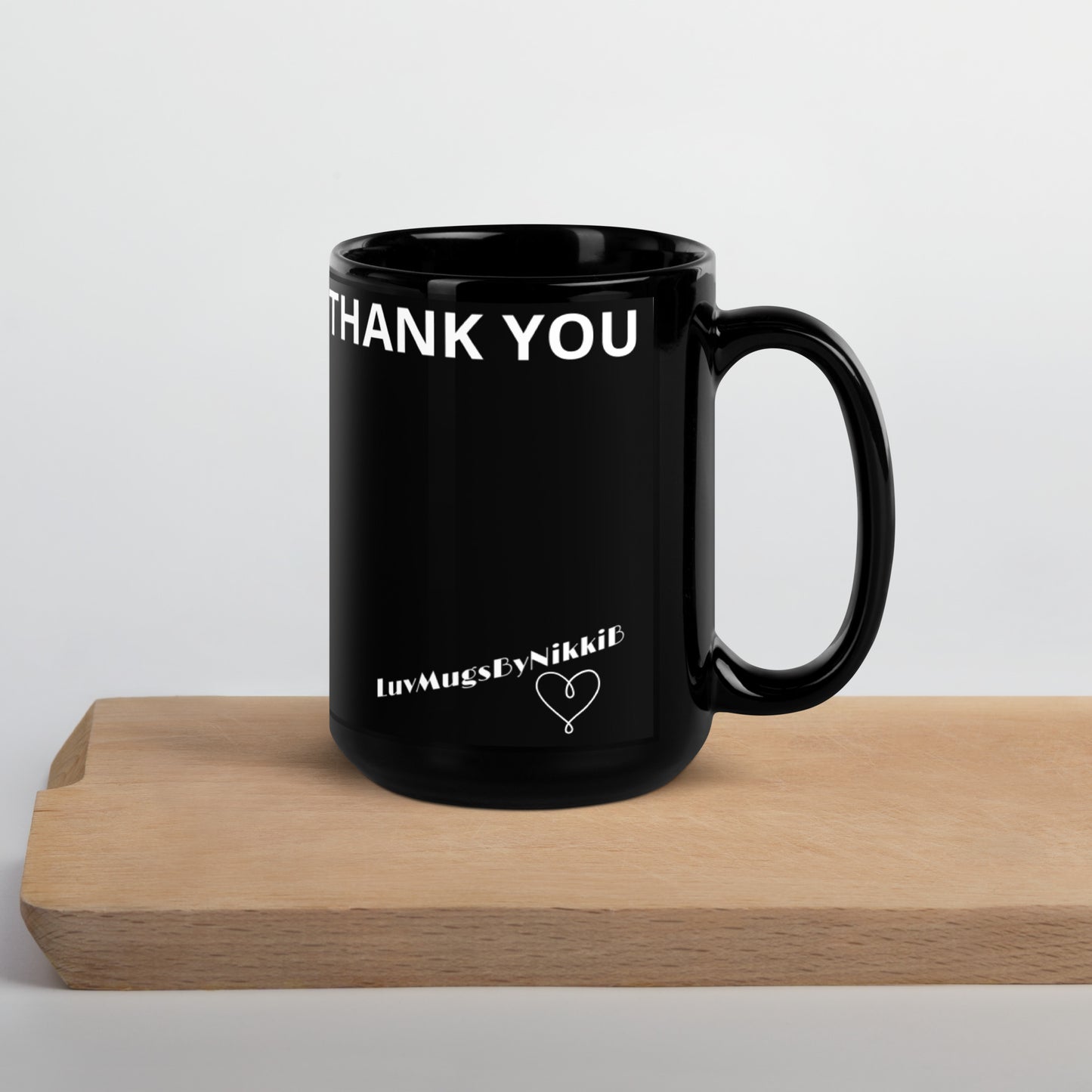 Luv Mugs By Nikki B- 15oz Ceramic Black Glossy "Thank You Ancestors" Mug