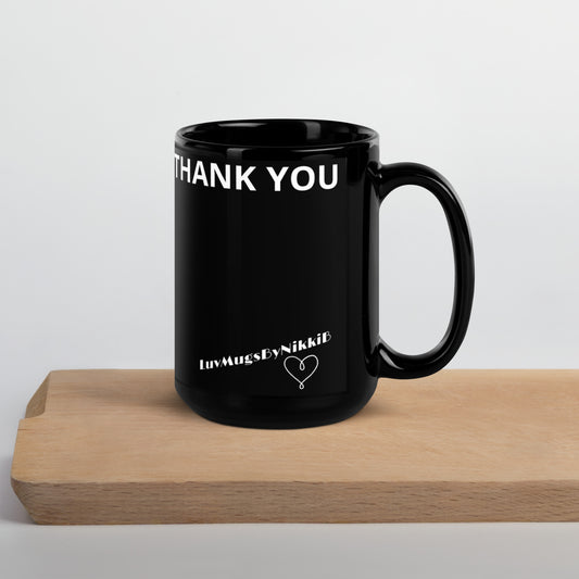 Luv Mugs By Nikki B- 15oz Ceramic Black Glossy "Thank You Ancestors" Mug