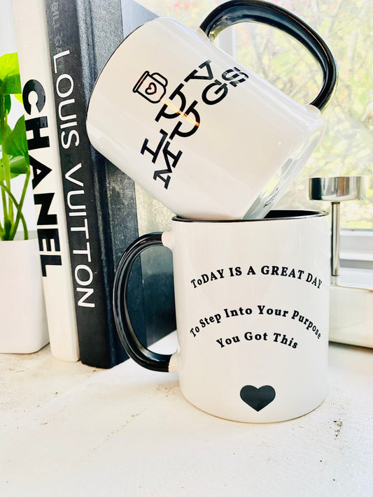LuvMugs- 11oz White Ceramic Today Is A Great Day To Step Into Your Purpose You Got This