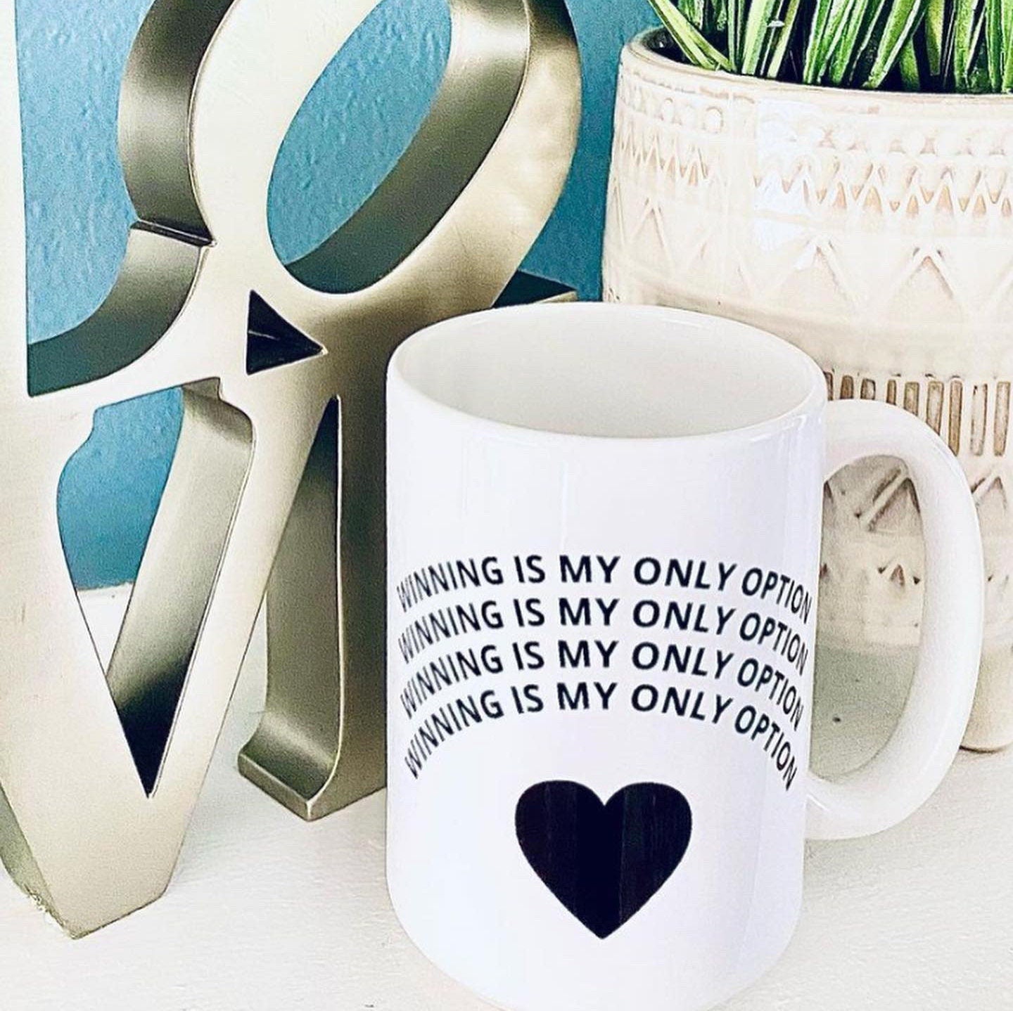 Luv Mugs- 15oz White Ceramic OVERSIZED Winning Is My Only Option
