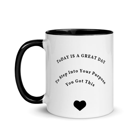 LuvMugs- 11oz White Ceramic Today Is A Great Day To Step Into Your Purpose You Got This