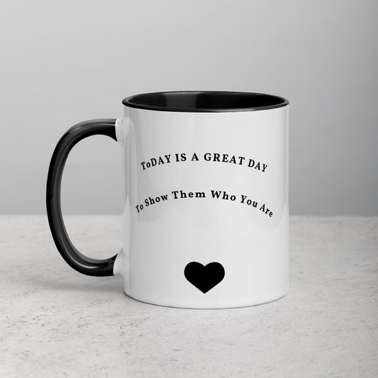 Luv Mugs-11oz White Ceramic Mug-Today Is A Great Day To Show Them Who You Are
