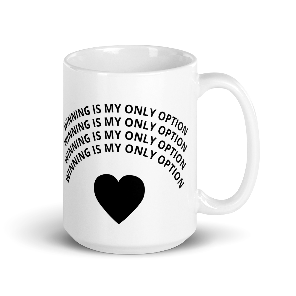 Luv Mugs- 15oz White Ceramic OVERSIZED Winning Is My Only Option
